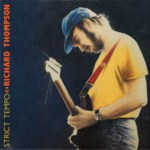 Richard Thompson: Strict Tempo! (Topic TSCD460)