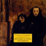 Richard & Linda Thompson: The End of the Rainbow (Island IMCD 270)
