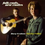 Shirley Collins, Davy Graham: Folk Roots, New Routes (Fledg’ling FLED 3052)