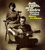 Shirley Collins, Davy Graham: Folk Roots, New Routes (Fledg'ling FLED 3052)