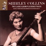 Shirley Collins: Two Classic Albums Plus Bonus Tracks (Real Gone RGMCD042)