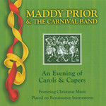 Maddy Prior & The Carnival Band: An Evening of Carols and Capers (Park PRK CD86)