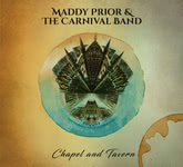 Maddy Prior & The Carnival Band: Chapel and Tavern (Park PRKCD 158)
