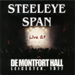 Steeleye Span: Live at De Montfort Hall (The Store for Music SJPCD601)