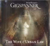 Peter Knight’s Gigspanner: The Wife of Urban Law (Gigspanner GSCD006)