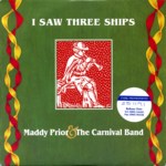 Maddy Prior & The Carnival Band: I Saw Three Ships (Park PRKS 10)