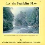 Gordon Franklin and the Wilderness Ensemble: Let the Franklin Flow (WEA 7.259941)