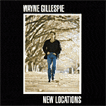 Wayne Gillespie: New Locations (Sony New Zealand 450406-2)