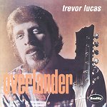 Trevor Lucas: Overlander (Bootleg CD)
