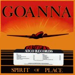 Goanna: Spirit of Place (ATCO 90081-1)