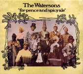 The Watersons: For Pence and Spicy Ale (Topic TSCD574)