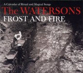 The Watersons: Frost and Fire (Topic TSCD563)