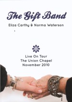 Eliza Carthy & Norma Waterson: The Gift Band Live on Tour (Scarlet SR029DVD)