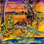 Martyn Wyndham-Read and No Man's Band: Beneath a Southern Sky (Fellside FECD115)