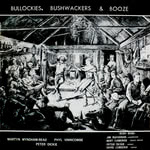 Martyn Wyndham-Read, Phyl Vinnicombe, Peter Dickie: Bullockies, Bushwackers & Booze (Score POL 039)