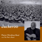 Martyn Wyndham-Read & No Man's Band: Jackeroo (Wynding Road WR008)