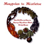 Martyn Wyndham-Read, Geoff & Pennie Harris, Arky's Toast: Maypoles to Mistletoe (Trailer LERCD 2092)