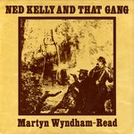 Martyn Wyndham-Read: Ned Kelly and That Gang (Trailer LER 2009)
